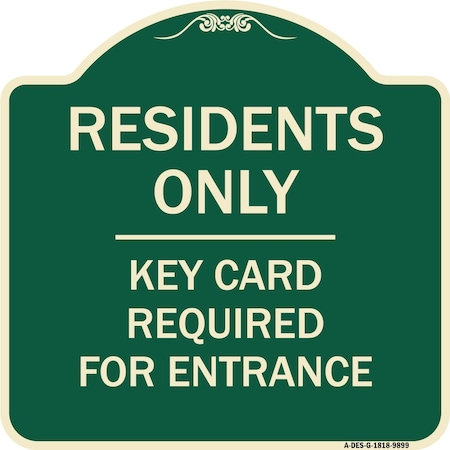 Signmission Designer Series-Residence-only-key Card Green Heavy-Gauge Aluminum, 18" x 18", G-1818-9899 A-DES-G-1818-9899